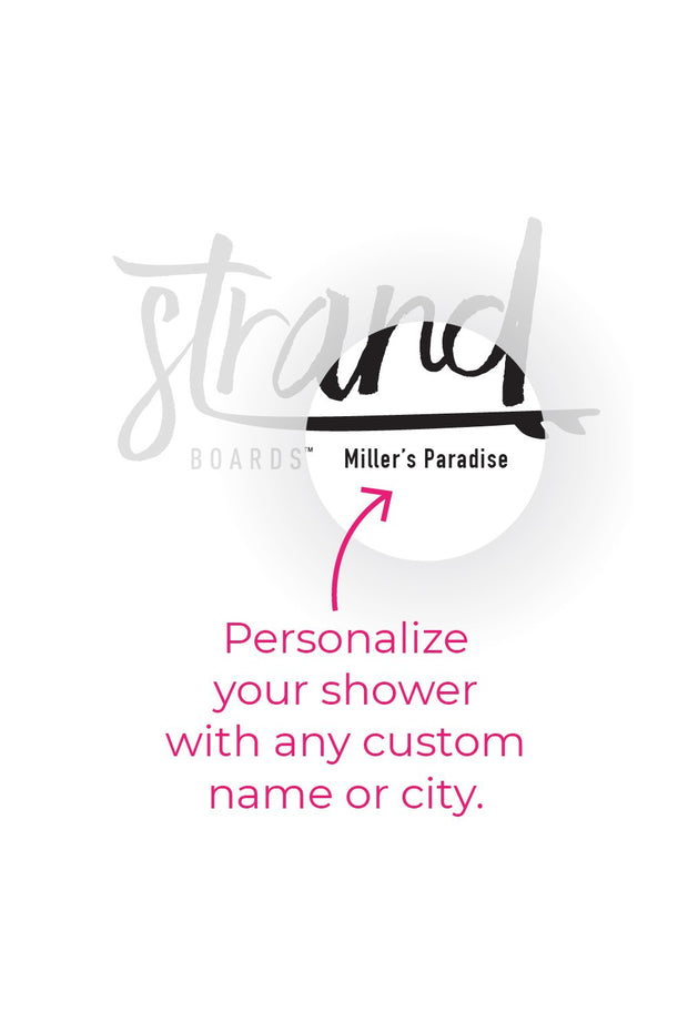 Strand Boards® | Strand Series | Surfboard Shower |  Name and City Personalization